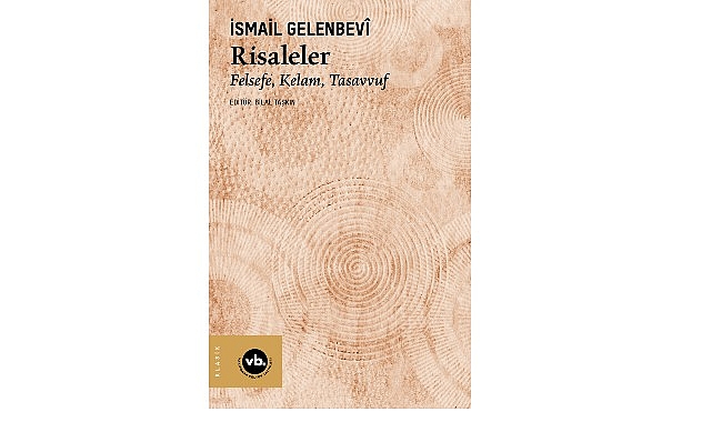 İsmail Gelenbevî’nin eski sorunları ve çözümleri irdeleyen eşsiz eseri: “Risaleler”